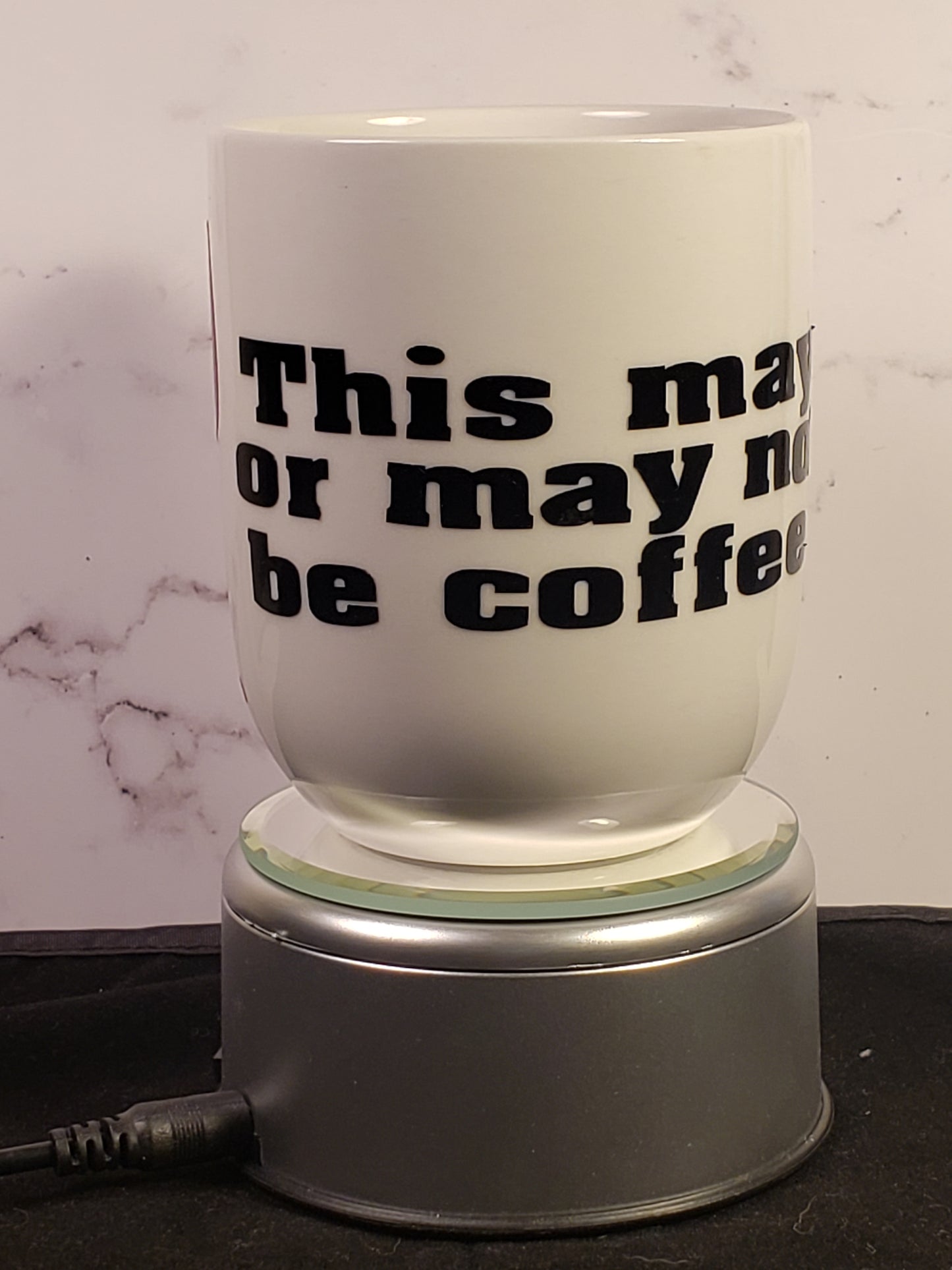 This May or may not be coffee mug 10oz White