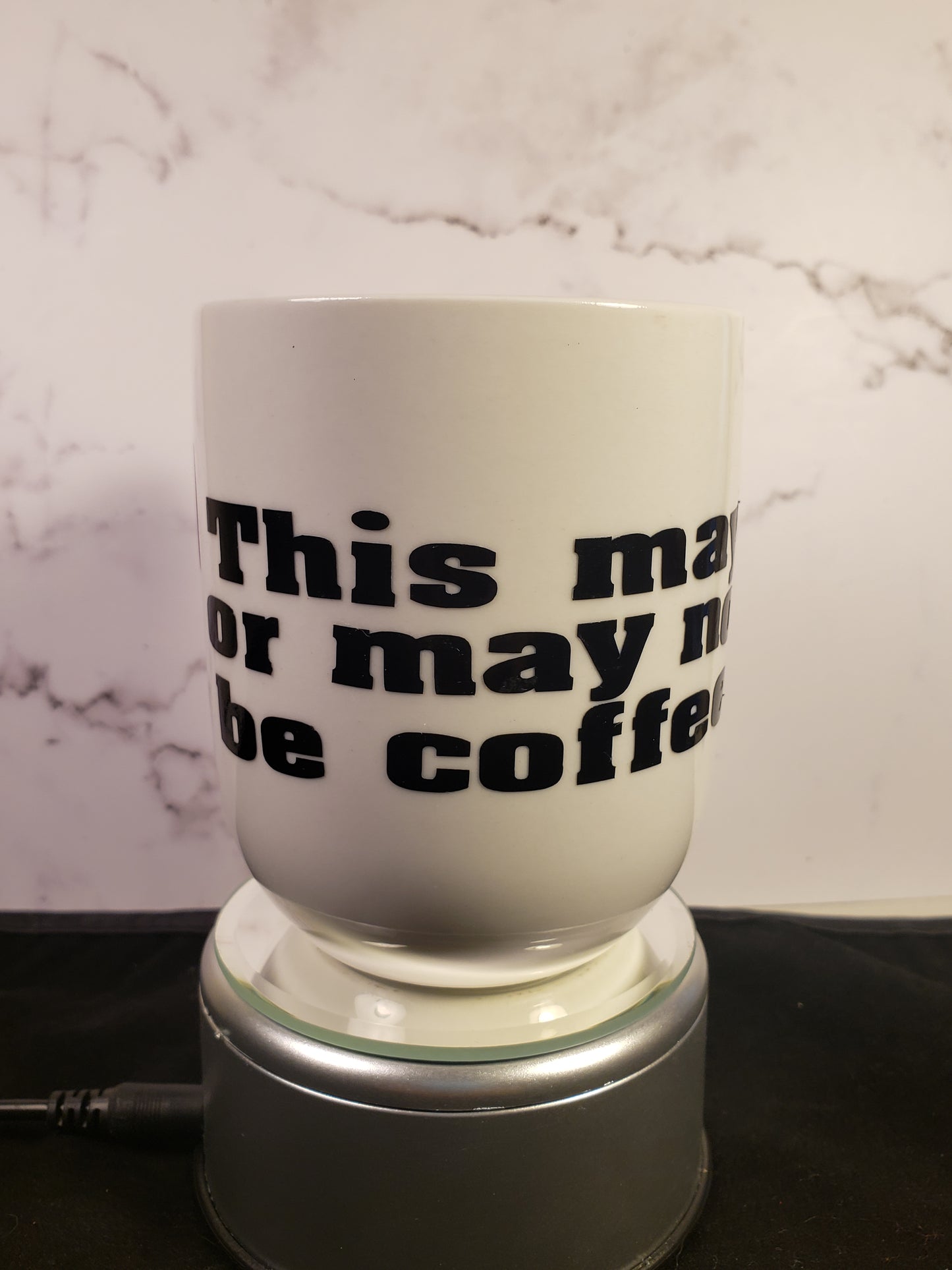 This May or may not be coffee mug 10oz White