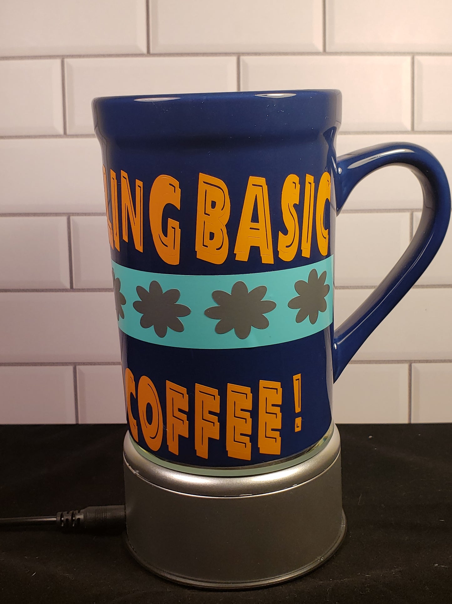 Blue Coffee Mug "I Was Feeling Basic, I needed Coffee" 120z